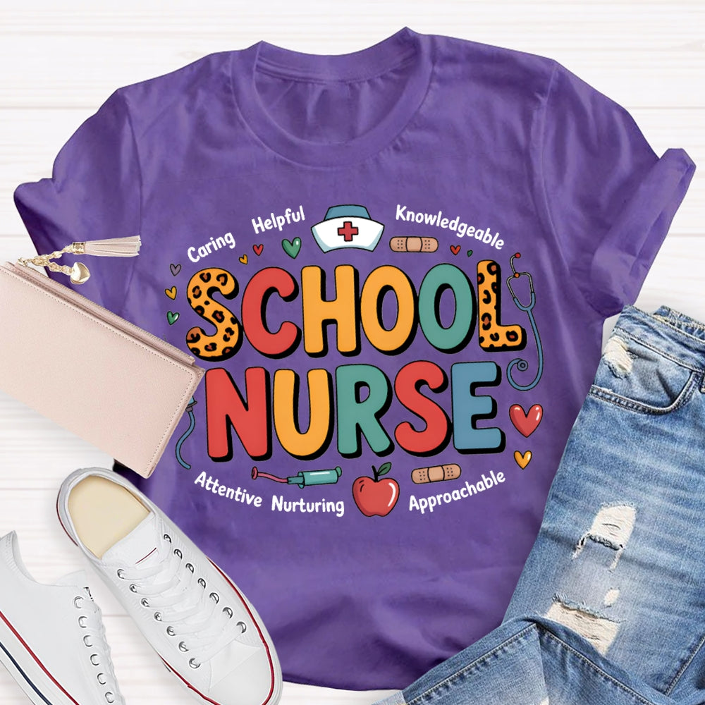School Nurse Caring Helping Knowledgeable Attentive Approachable T-shirt