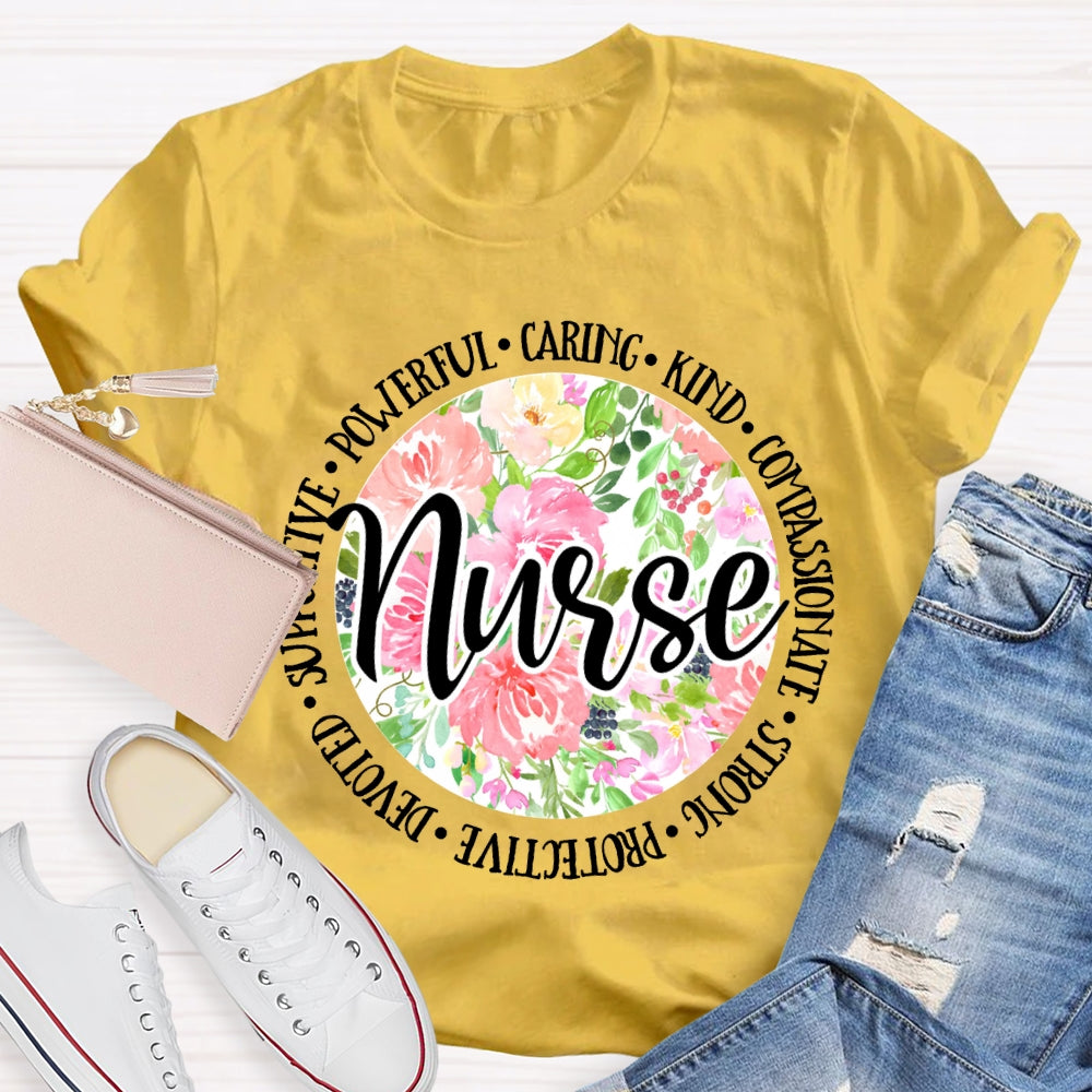 Nurse Supportive Powerful Caring Kind Compassionate Strong T-shirt