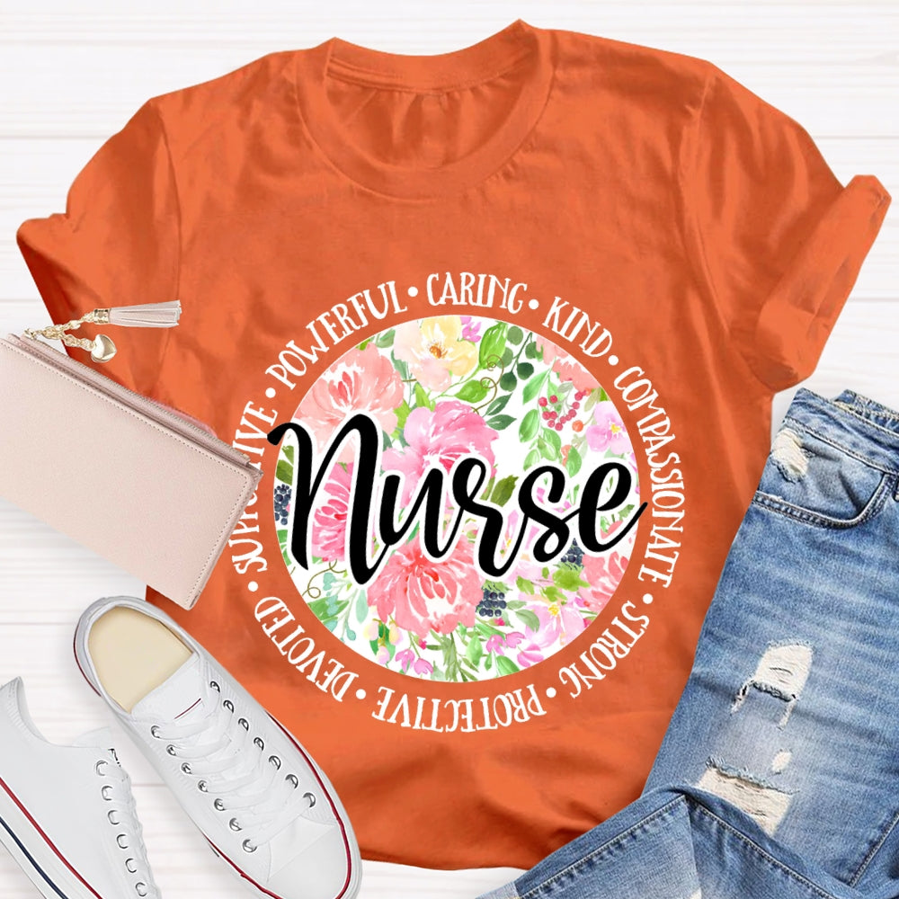 Nurse Supportive Powerful Caring Kind Compassionate Strong T-shirt