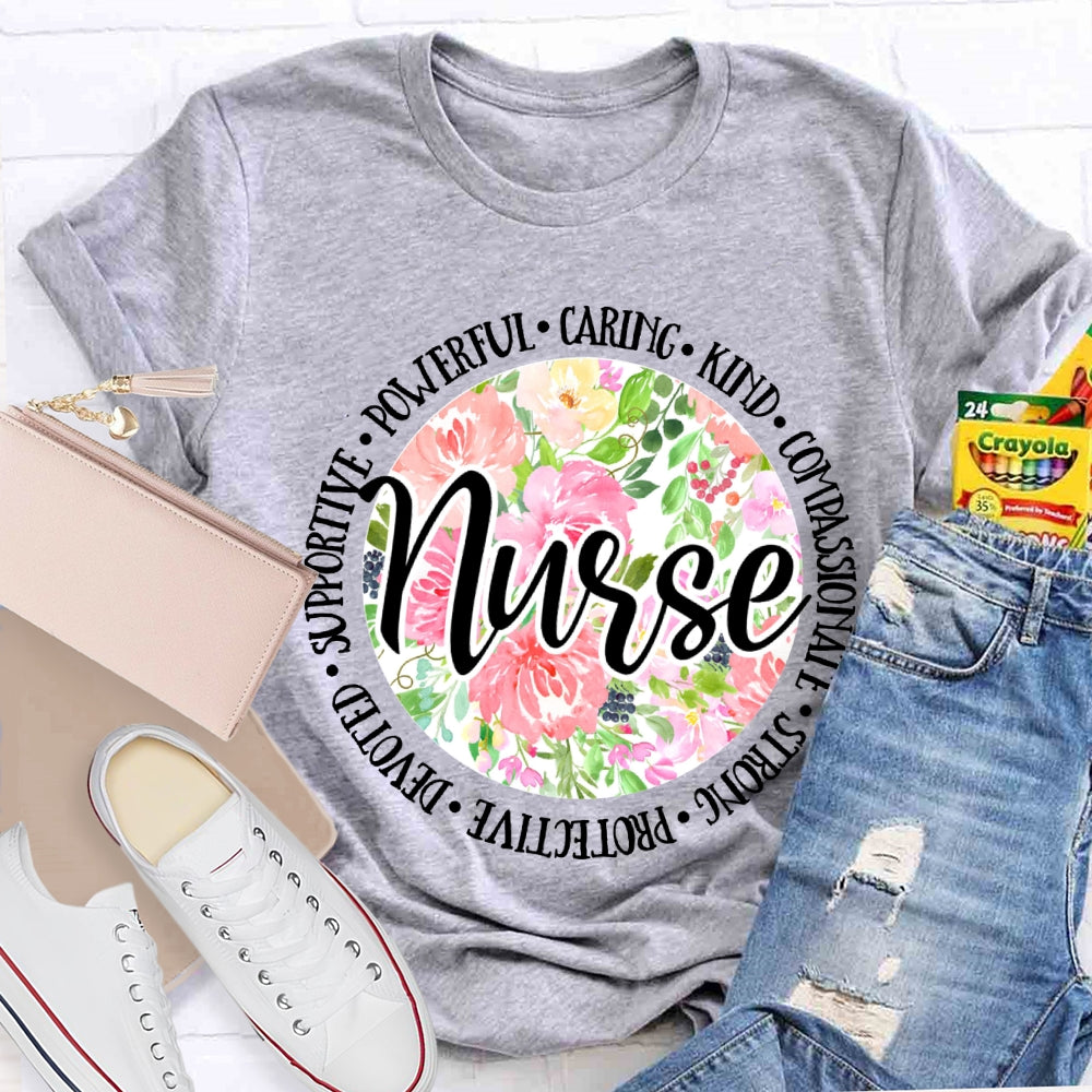 Nurse Supportive Powerful Caring Kind Compassionate Strong T-shirt