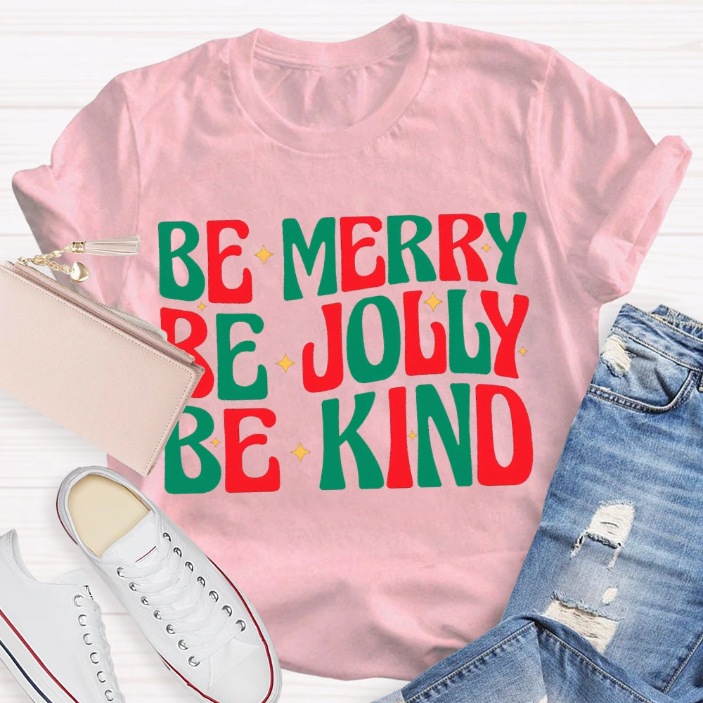 Be Merry Be Jolly Be Kind Christmas Vibes T-shirt