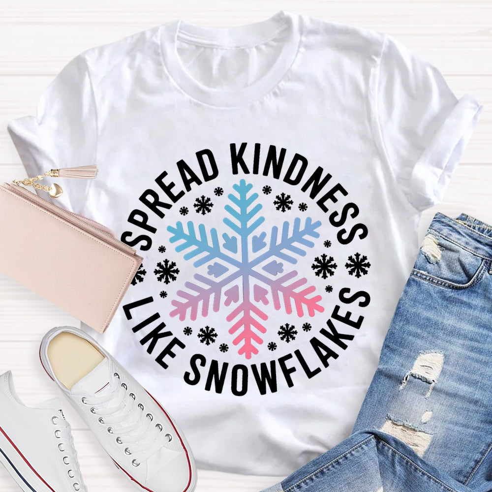 Spread Kindness Like Snowflakes Christmas Vibes T-shirt