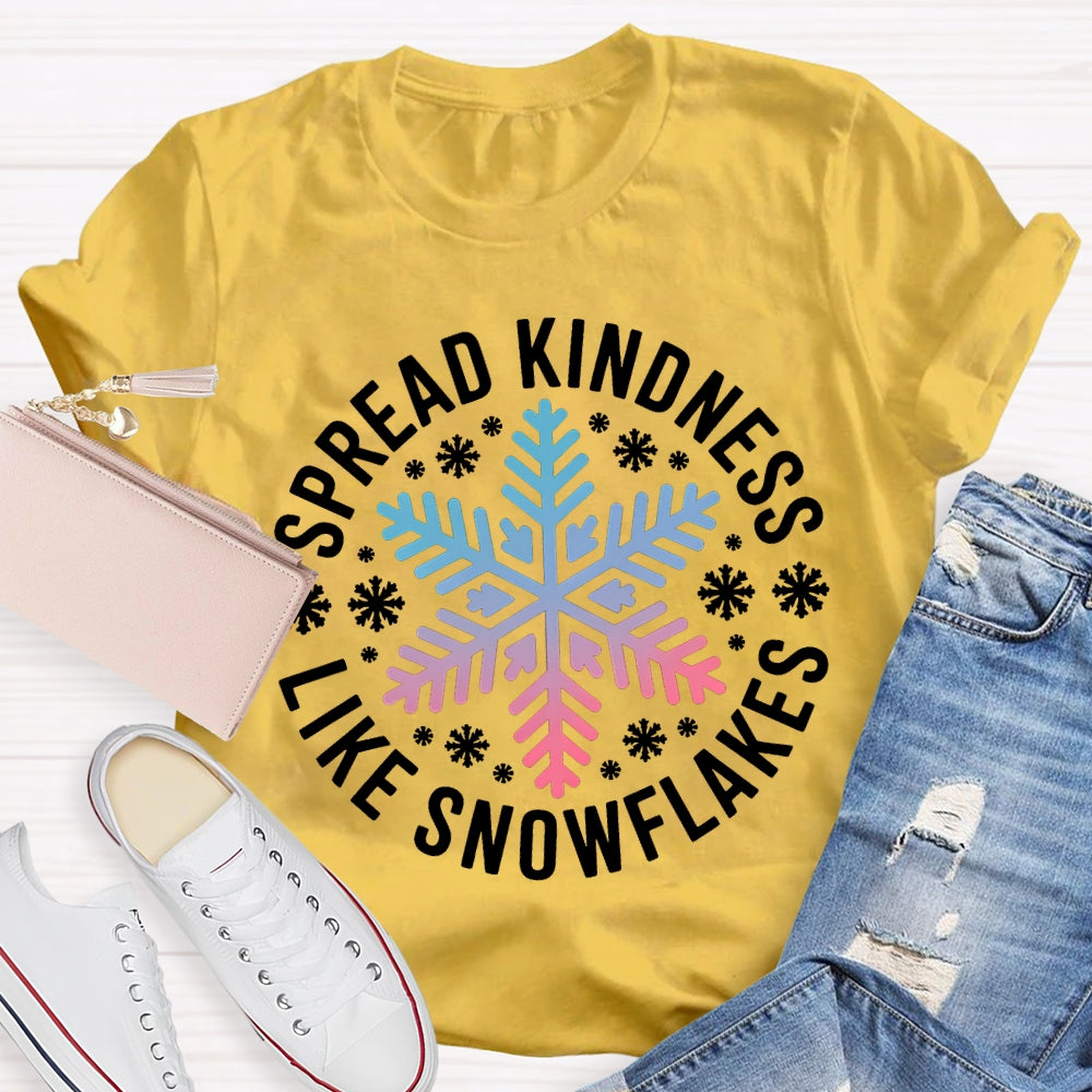 Spread Kindness Like Snowflakes Christmas Vibes T-shirt