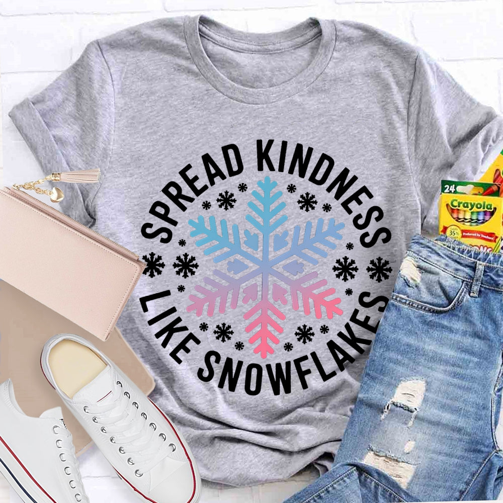 Spread Kindness Like Snowflakes Christmas Vibes T-shirt