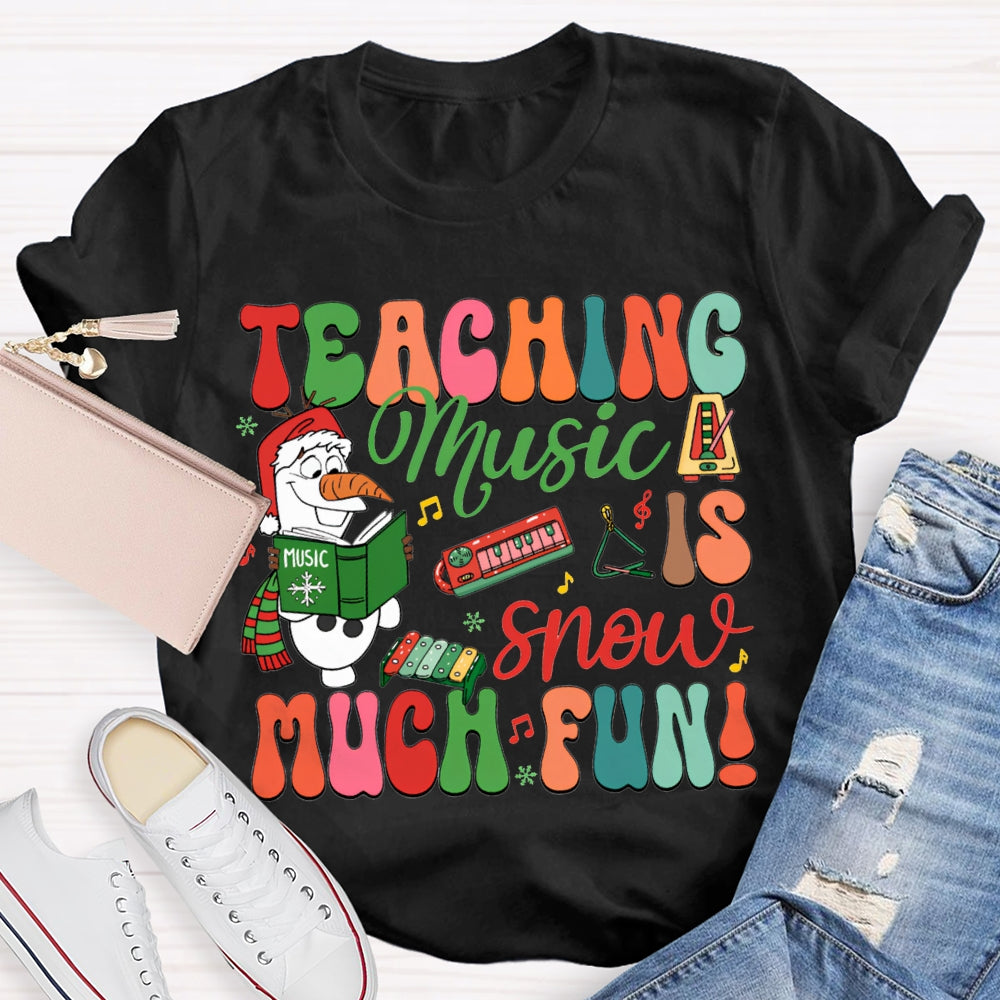 Teaching Music Snow Much Fun Christmas Music Teacher T-shirt