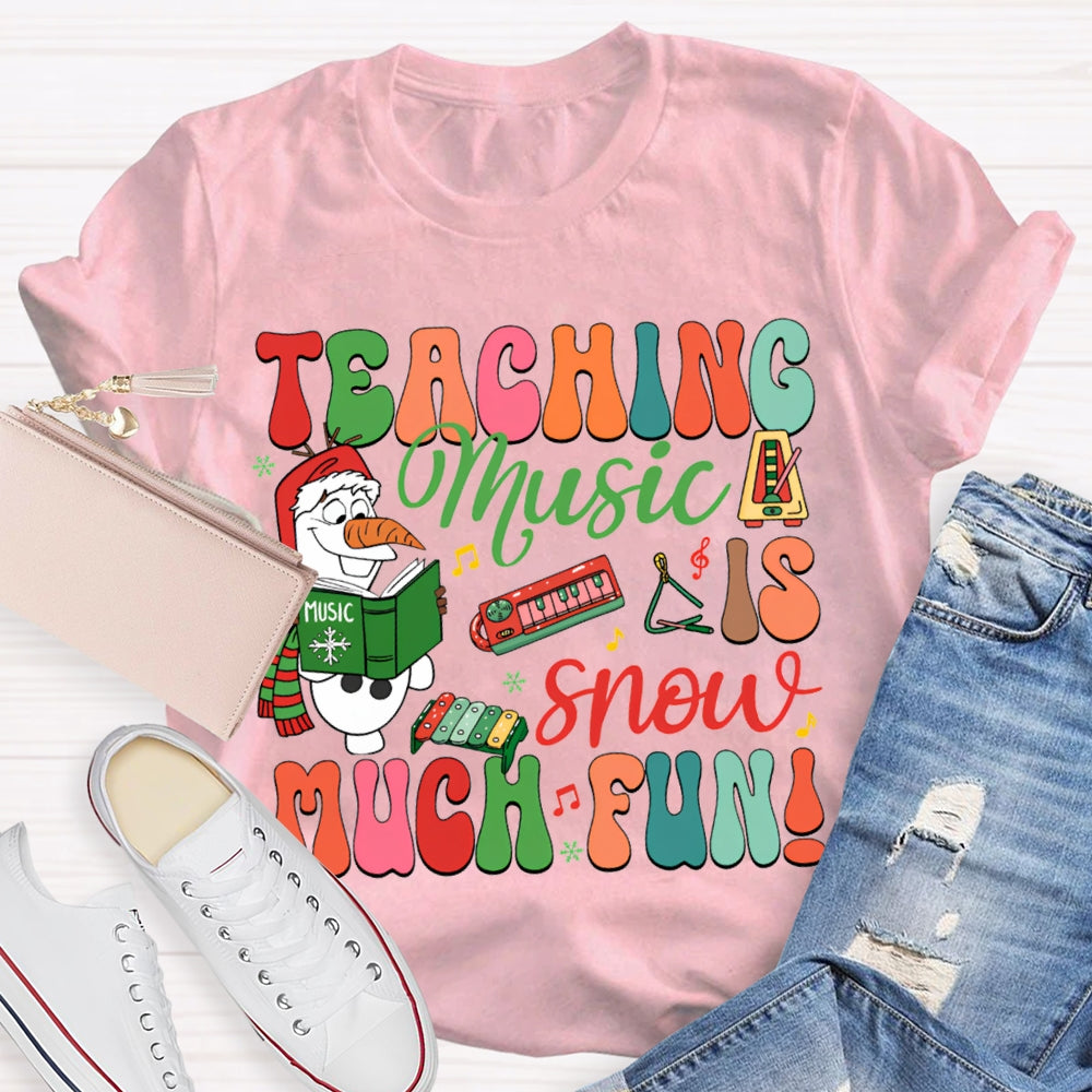 Teaching Music Snow Much Fun Christmas Music Teacher T-shirt