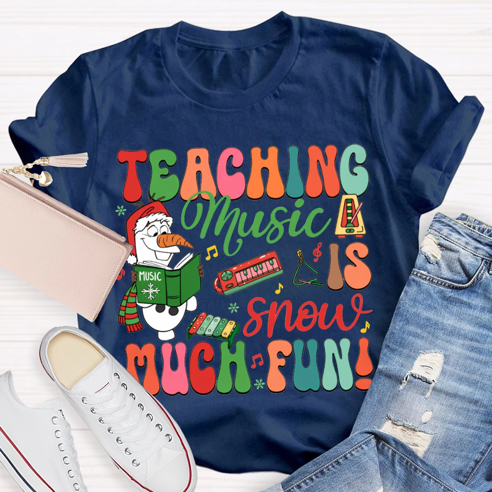 Teaching Music Snow Much Fun Christmas Music Teacher T-shirt