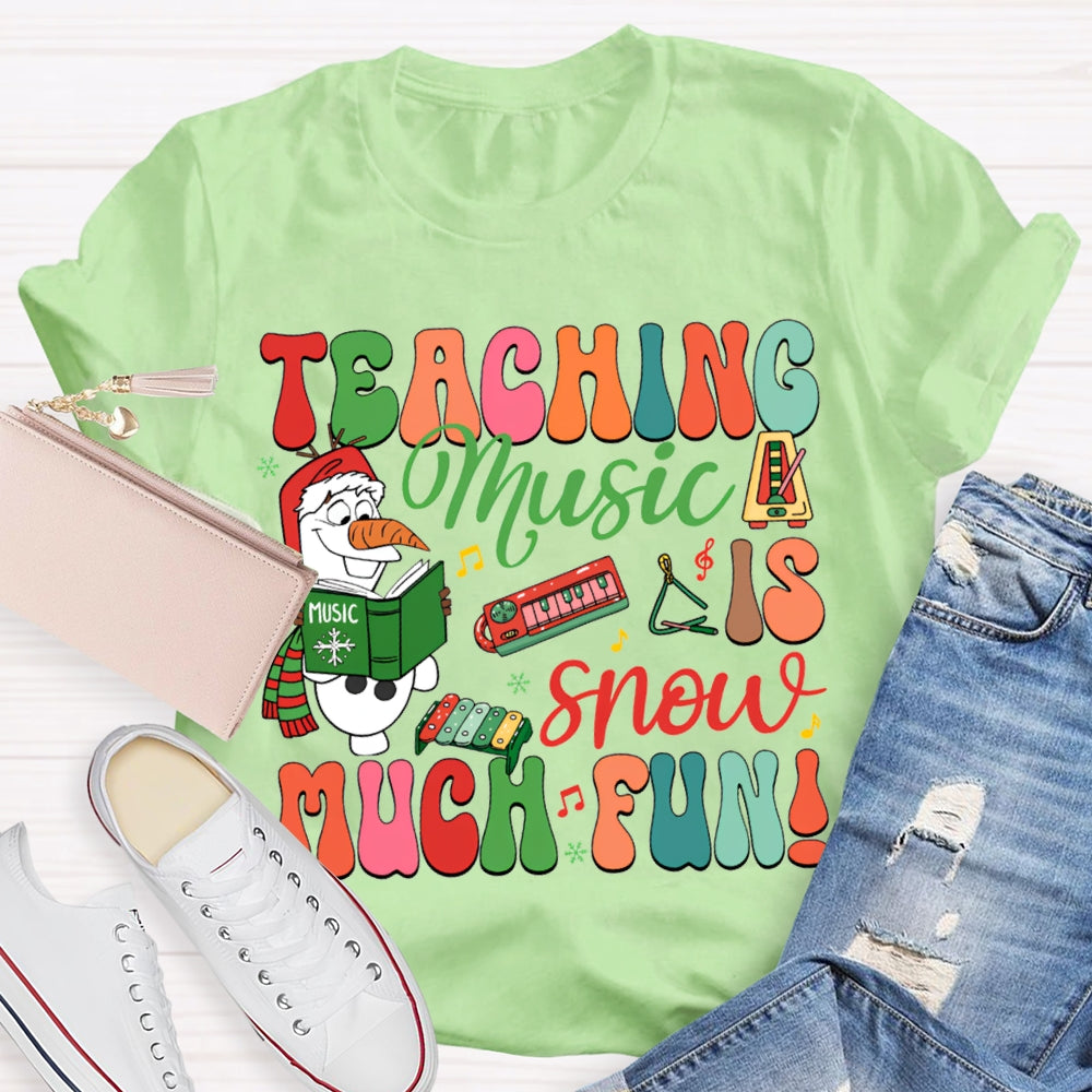 Teaching Music Snow Much Fun Christmas Music Teacher T-shirt