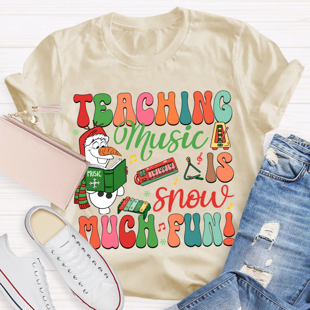 Teaching Music Snow Much Fun Christmas Music Teacher T-shirt