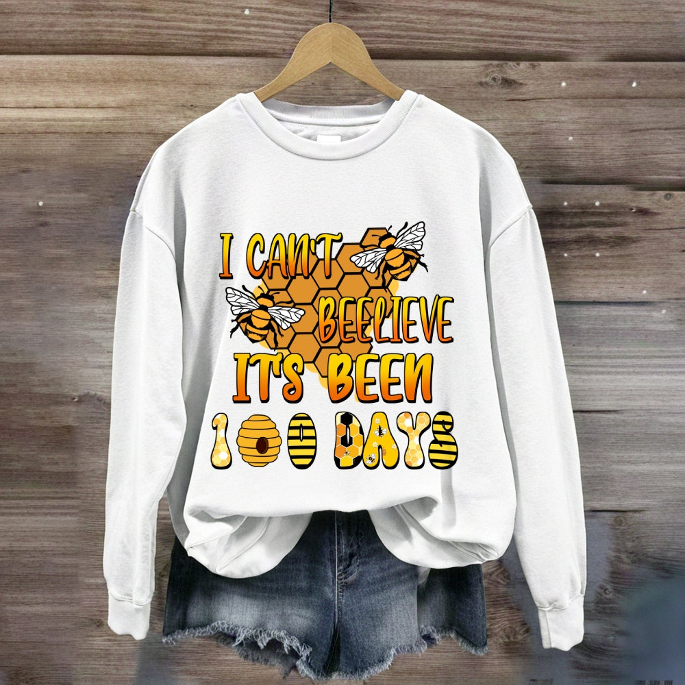 I Can't Believe It'S Been 100 Days Bee Collection Sweatshirt