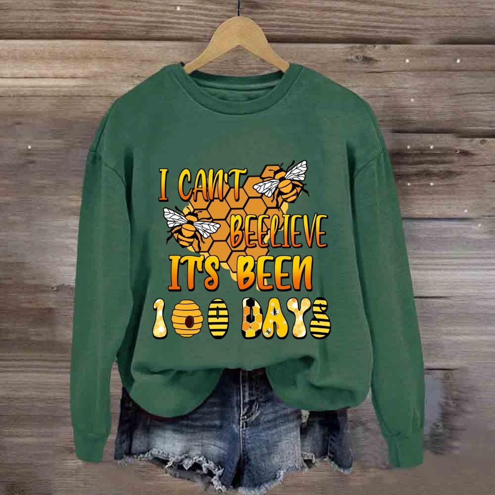 I Can't Believe It'S Been 100 Days Bee Collection Sweatshirt