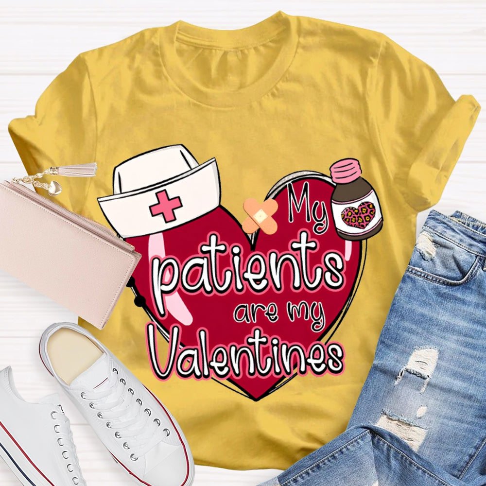 My Patients Are My Valentines Valentine'S Day T-shirt