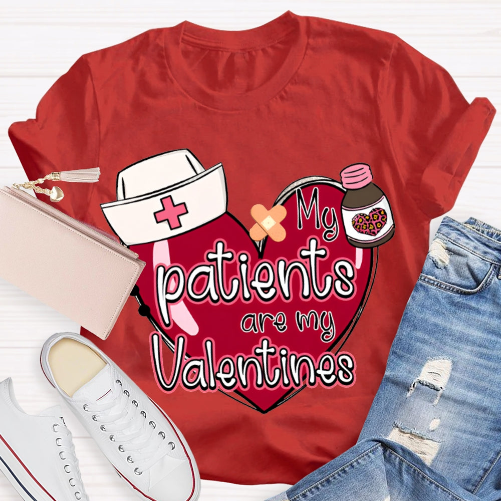 My Patients Are My Valentines Valentine'S Day T-shirt