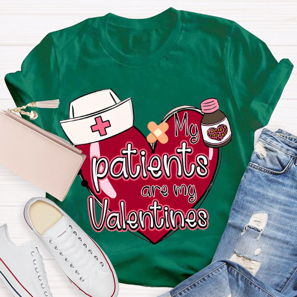 My Patients Are My Valentines Valentine'S Day T-shirt