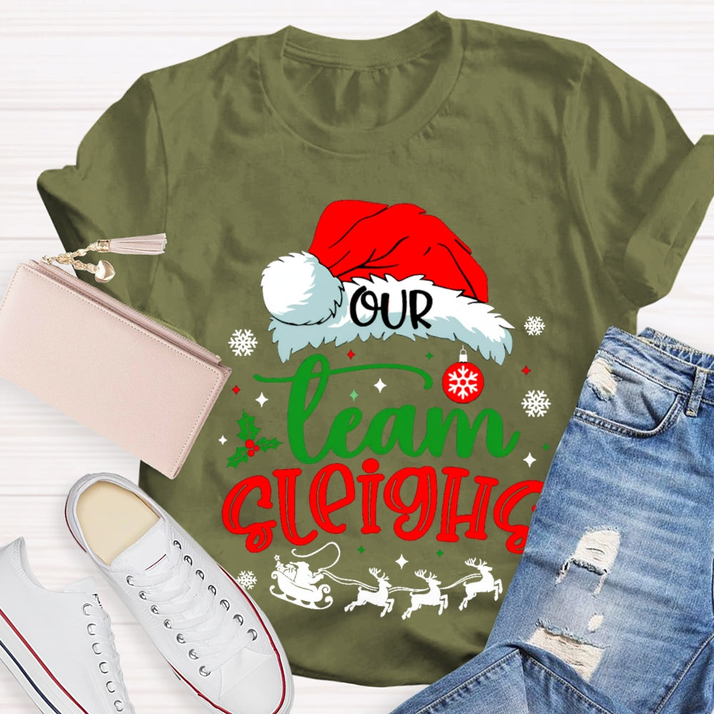 Our Team Sleighs Santa Hats And Snowflakes T-shirt