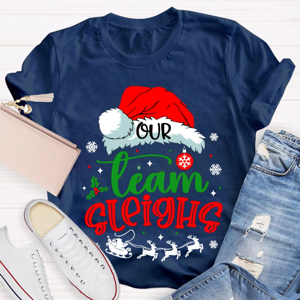 Our Team Sleighs Santa Hats And Snowflakes T-shirt