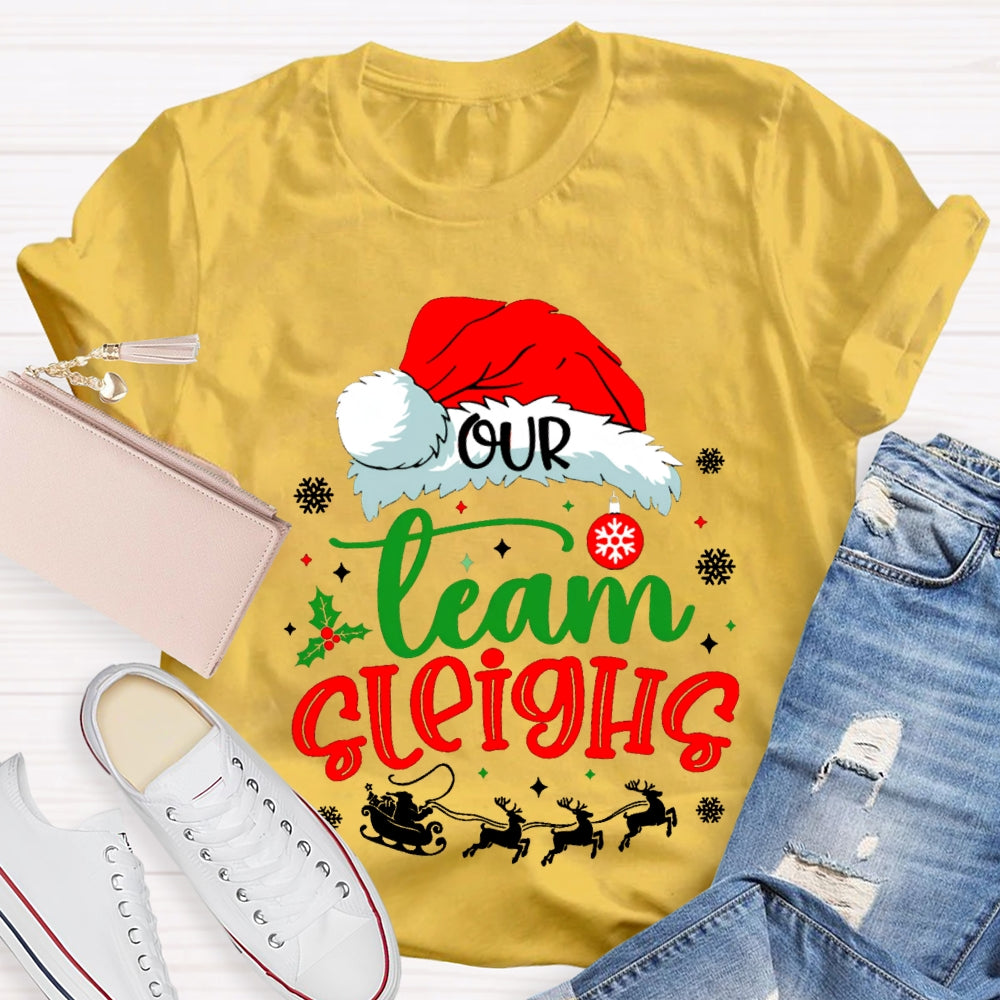 Our Team Sleighs Santa Hats And Snowflakes T-shirt