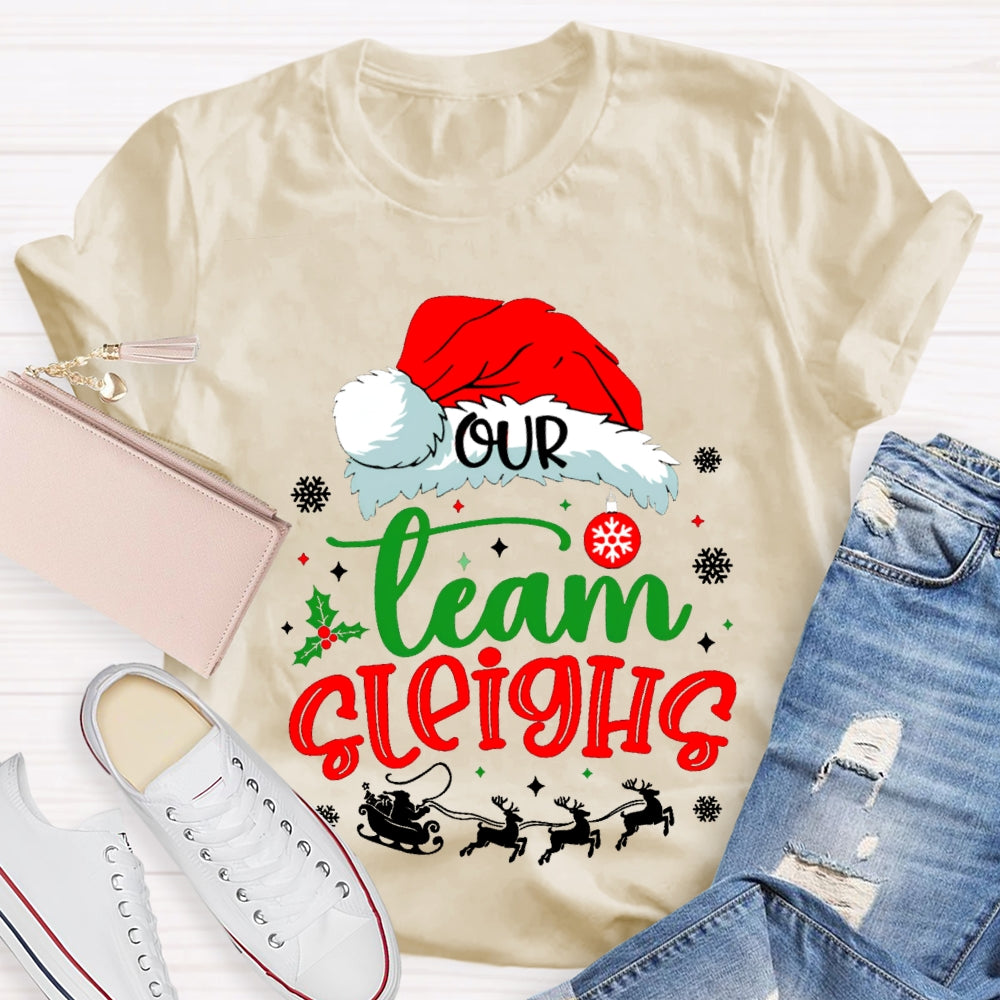 Our Team Sleighs Santa Hats And Snowflakes T-shirt