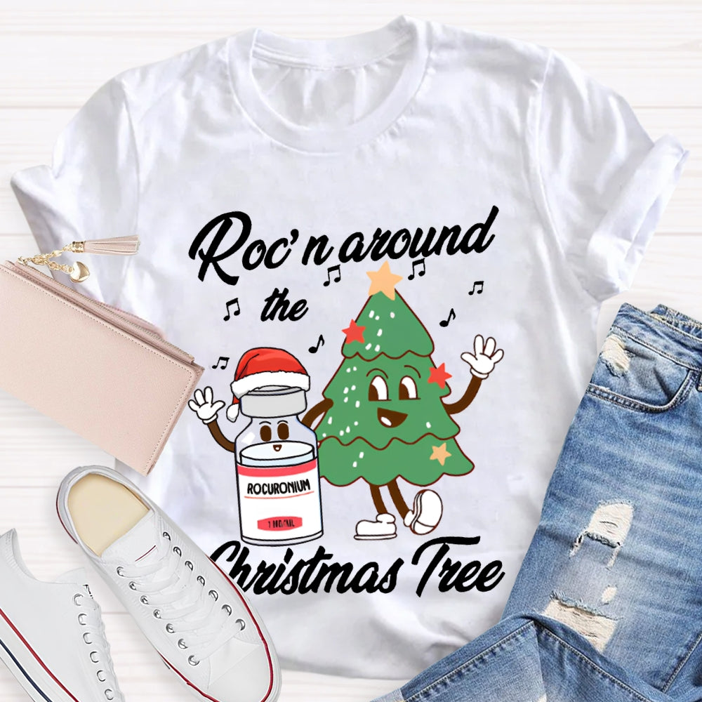 Roc'N Around The Christmas Tree School Nurse T-shirt
