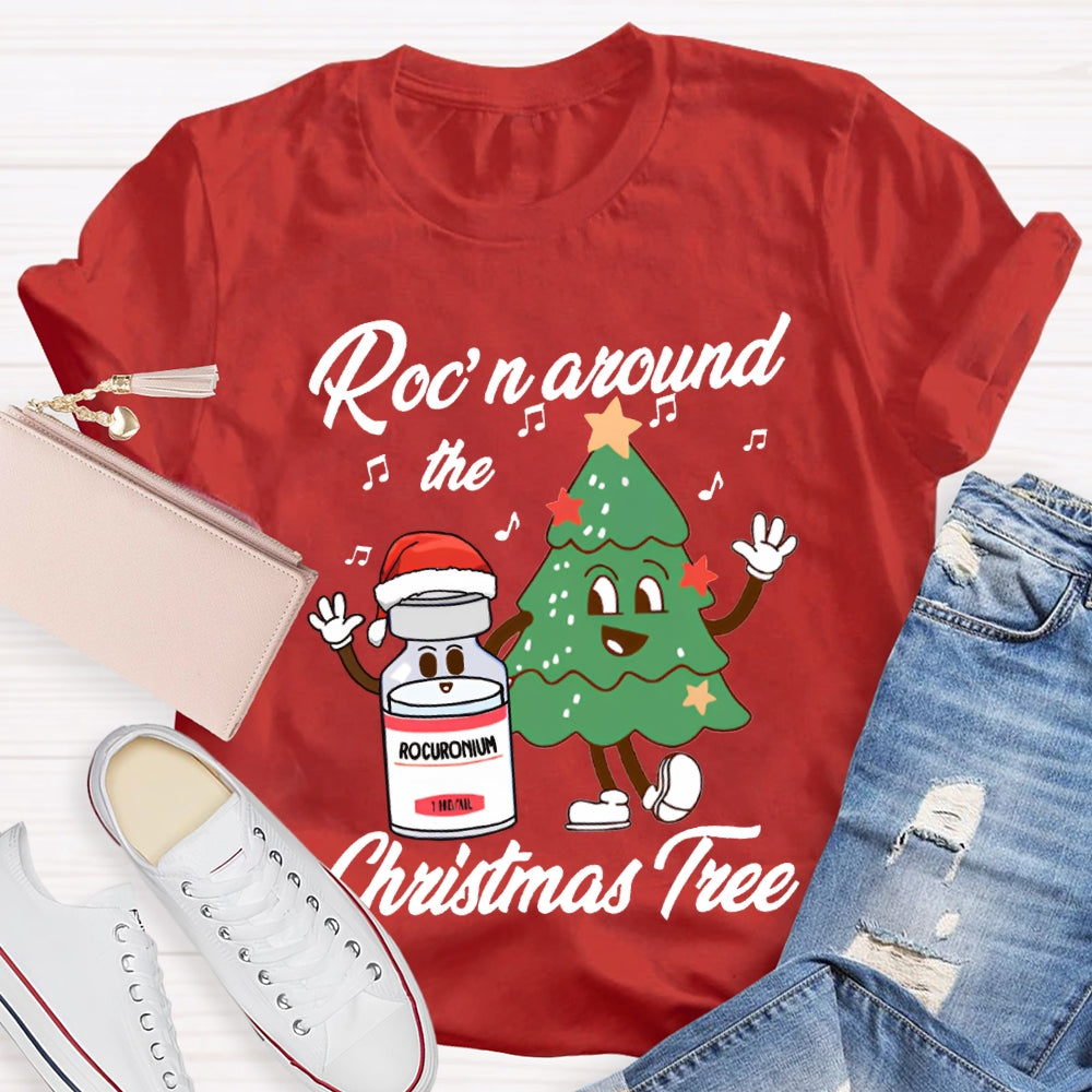 Roc'N Around The Christmas Tree School Nurse T-shirt