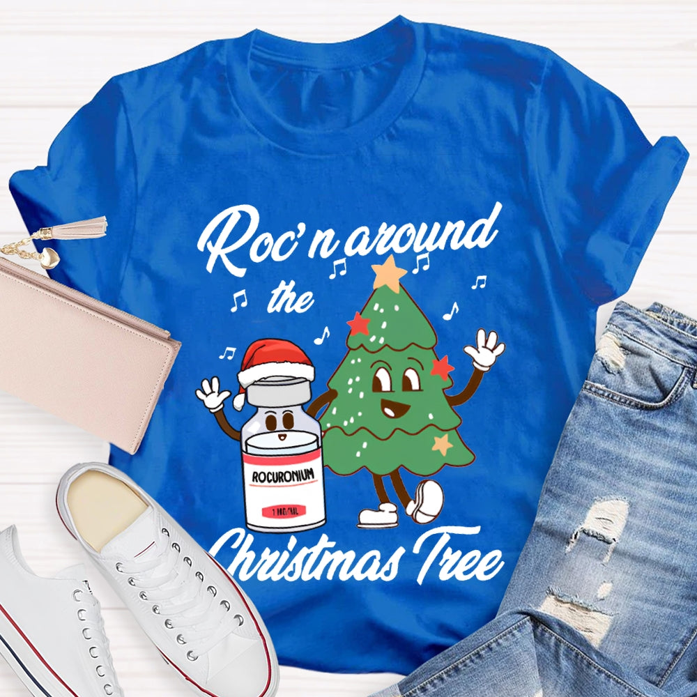 Roc'N Around The Christmas Tree School Nurse T-shirt