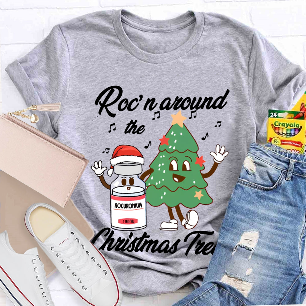 Roc'N Around The Christmas Tree School Nurse T-shirt