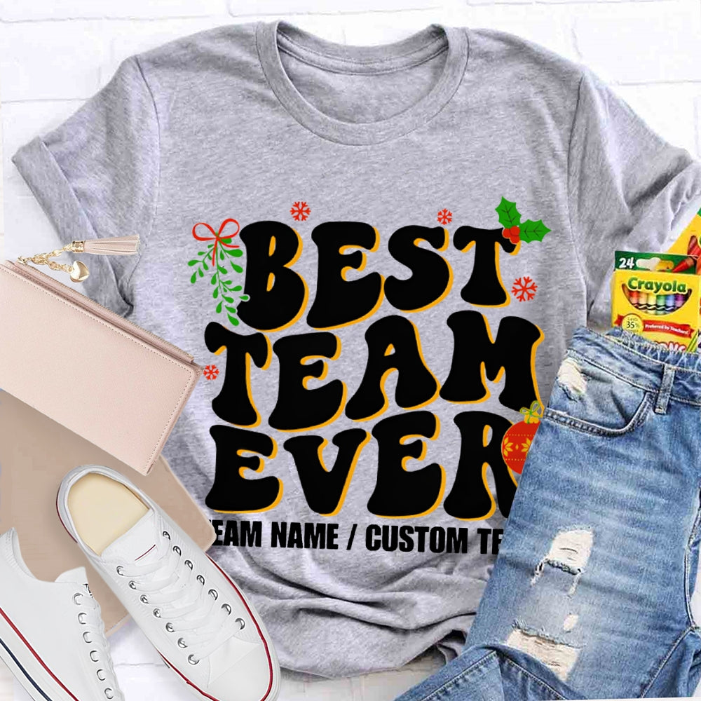 Personalized Team Name Best Team Ever T-shirt