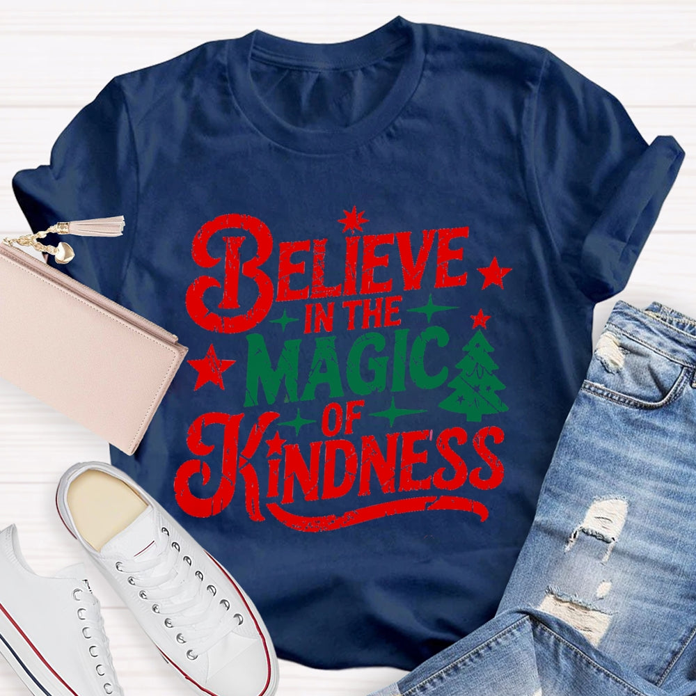 Believe In The Magic Of Kindness T-Shirt