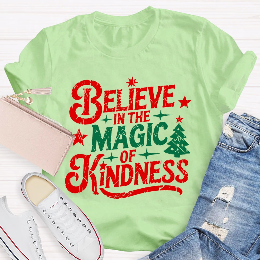 Believe In The Magic Of Kindness T-Shirt