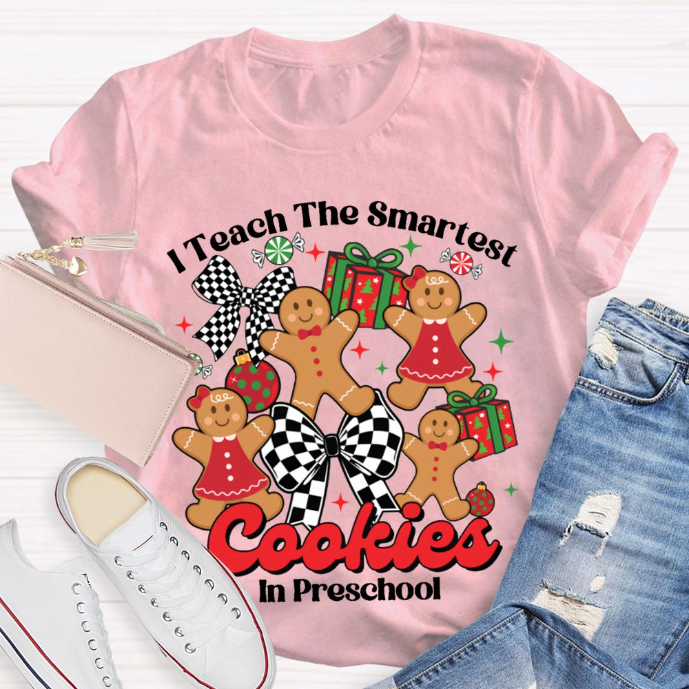 I Teach The Smartest Cookies In Preschool Christmas T-shirt