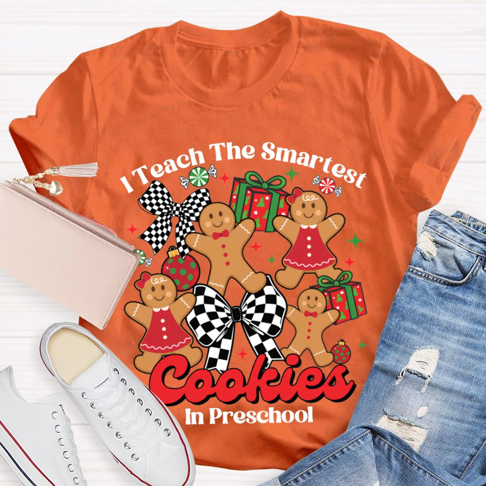 I Teach The Smartest Cookies In Preschool Christmas T-shirt