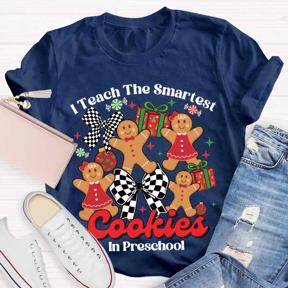 I Teach The Smartest Cookies In Preschool Christmas T-shirt