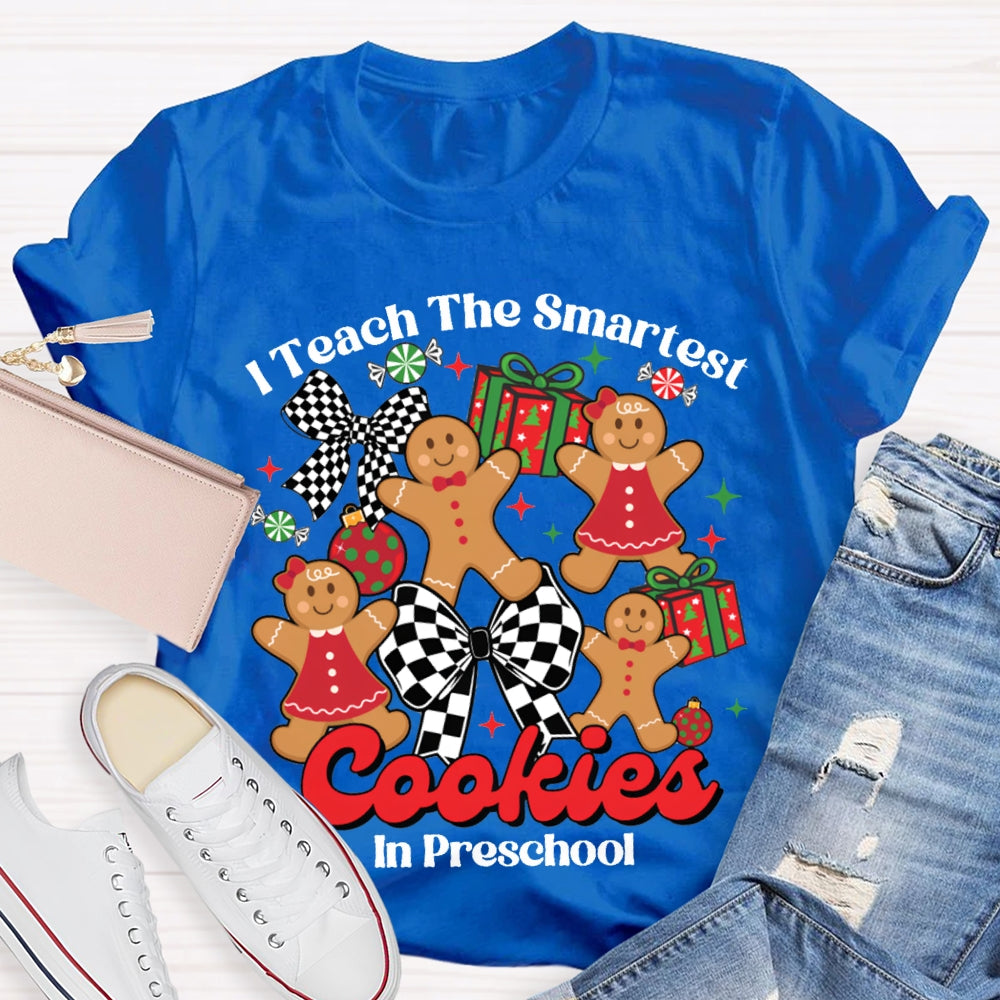 I Teach The Smartest Cookies In Preschool Christmas T-shirt