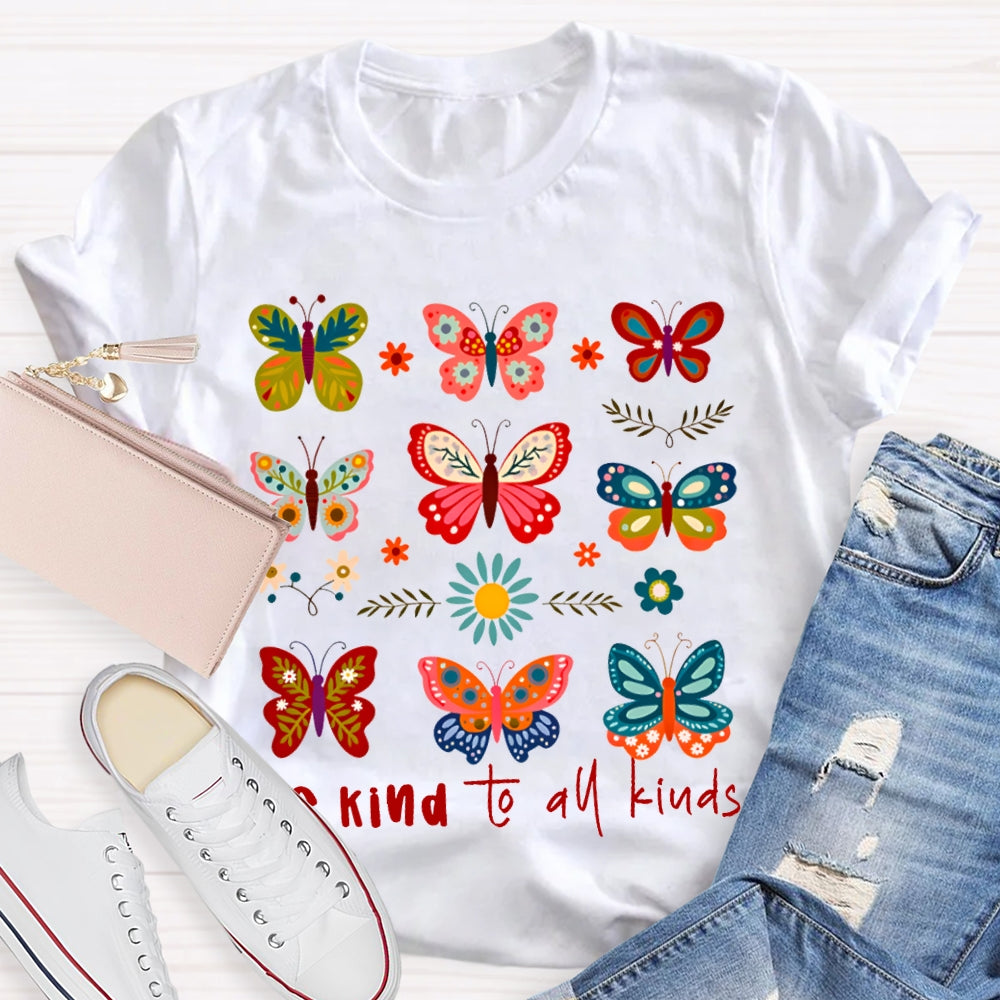 Be Kind To All Be Kings Butterflies Of Various Styles T-shirt