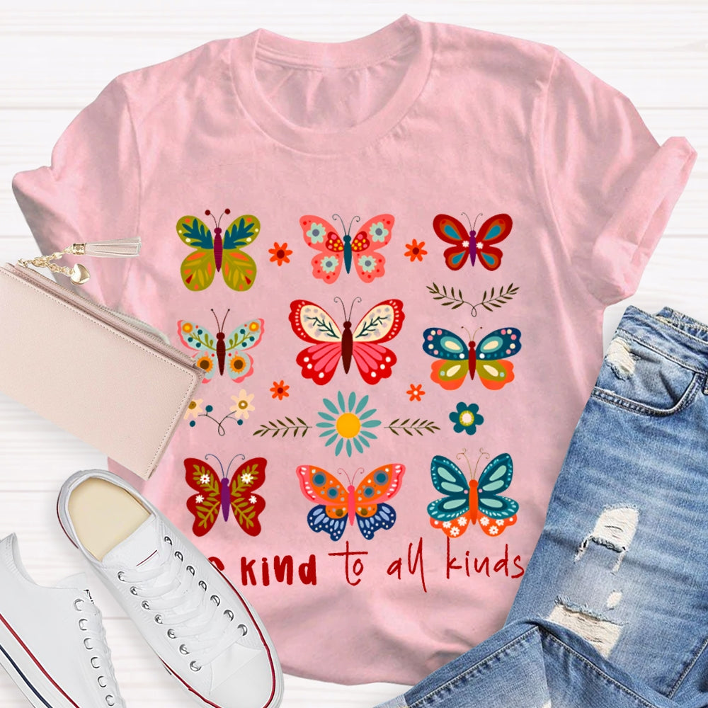 Be Kind To All Be Kings Butterflies Of Various Styles T-shirt