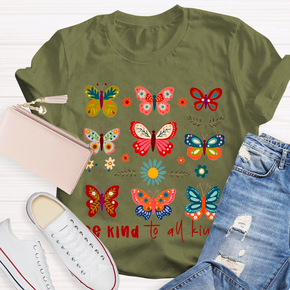 Be Kind To All Be Kings Butterflies Of Various Styles T-shirt