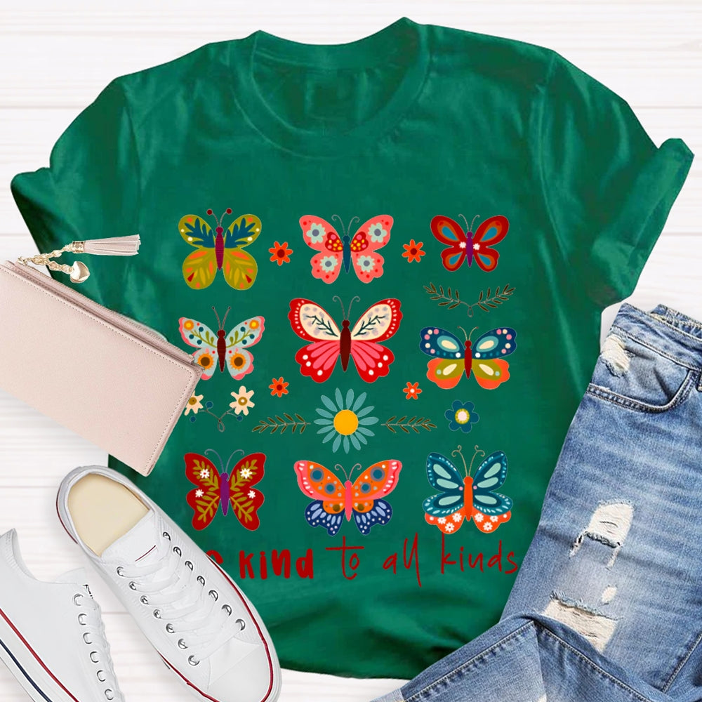 Be Kind To All Be Kings Butterflies Of Various Styles T-shirt