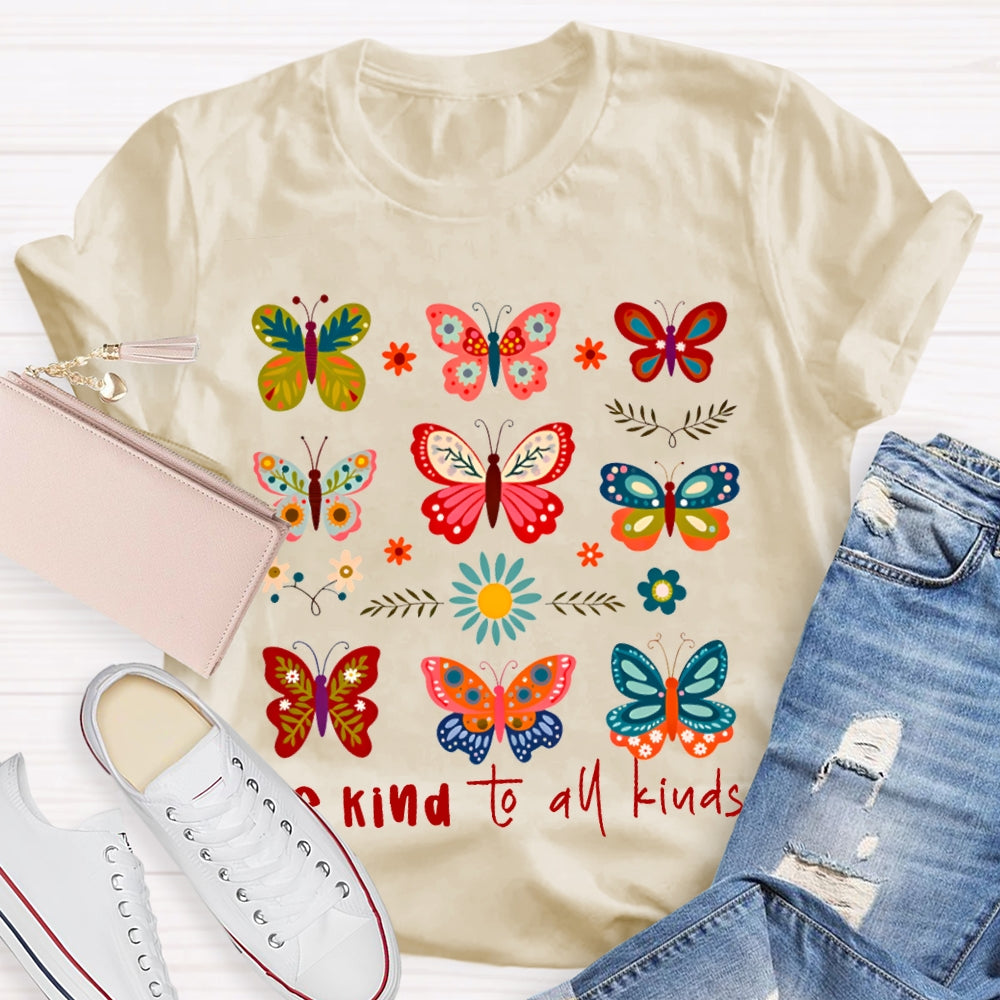 Be Kind To All Be Kings Butterflies Of Various Styles T-shirt