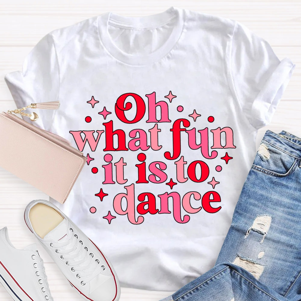 Oh What Fun It Is To Dance Christmas T-shirt
