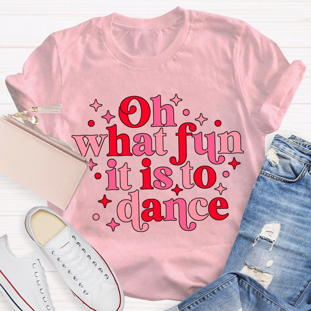 Oh What Fun It Is To Dance Christmas T-shirt