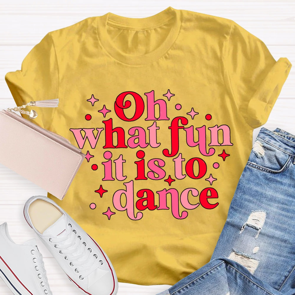 Oh What Fun It Is To Dance Christmas T-shirt