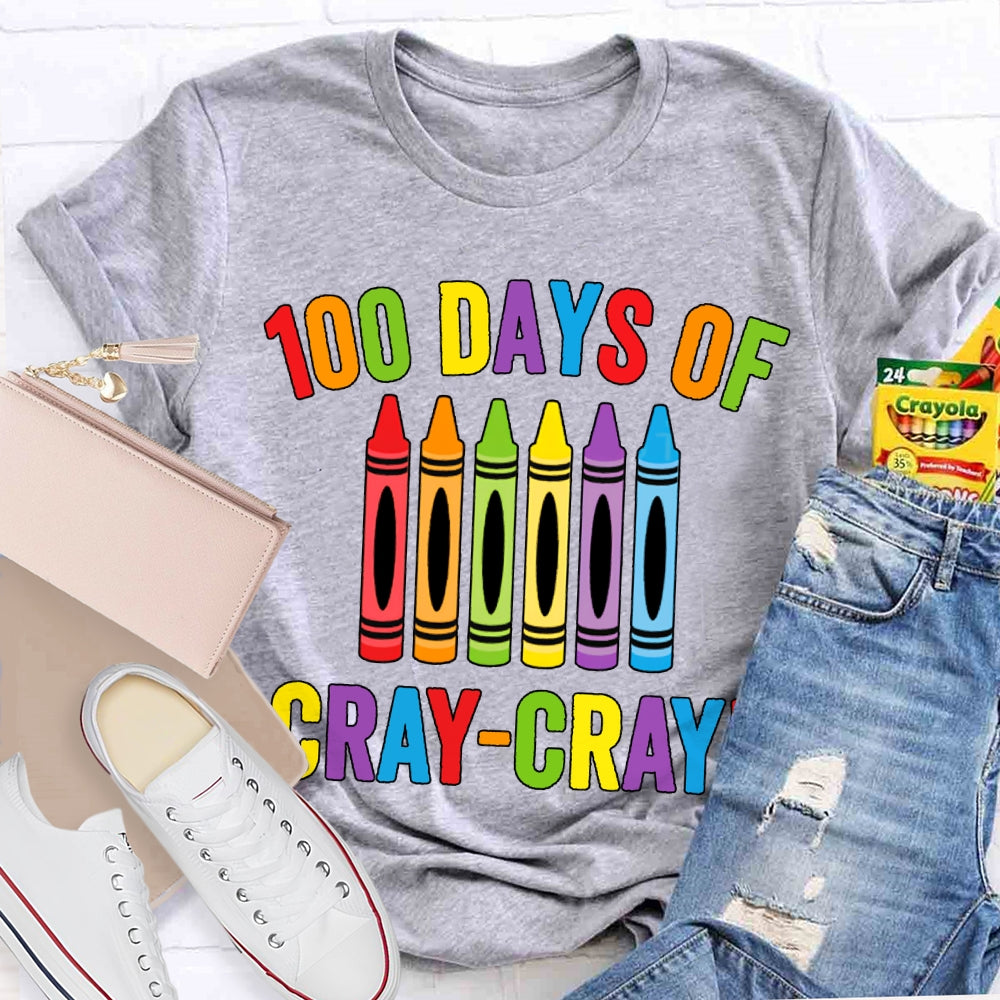100 Days Of Cray Cray Colored Crayons And Fonts T-shirt