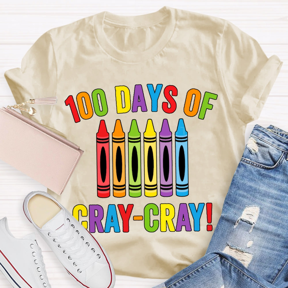 100 Days Of Cray Cray Colored Crayons And Fonts T-shirt