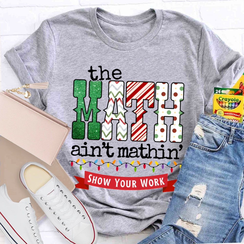 The Math Ain'T Mathin Christmas Lights And Christmas T-shirt