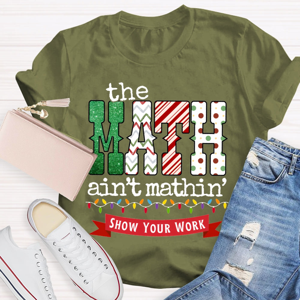 The Math Ain'T Mathin Christmas Lights And Christmas T-shirt