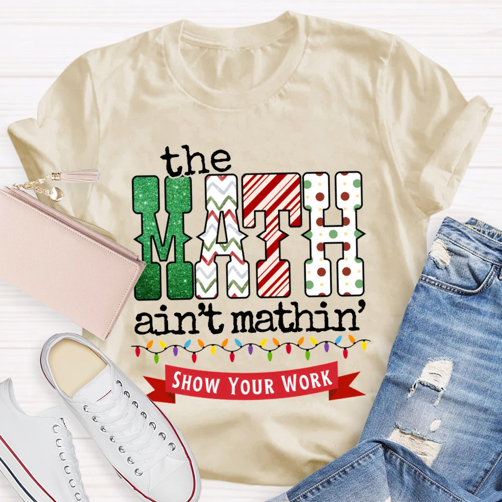 The Math Ain'T Mathin Christmas Lights And Christmas T-shirt