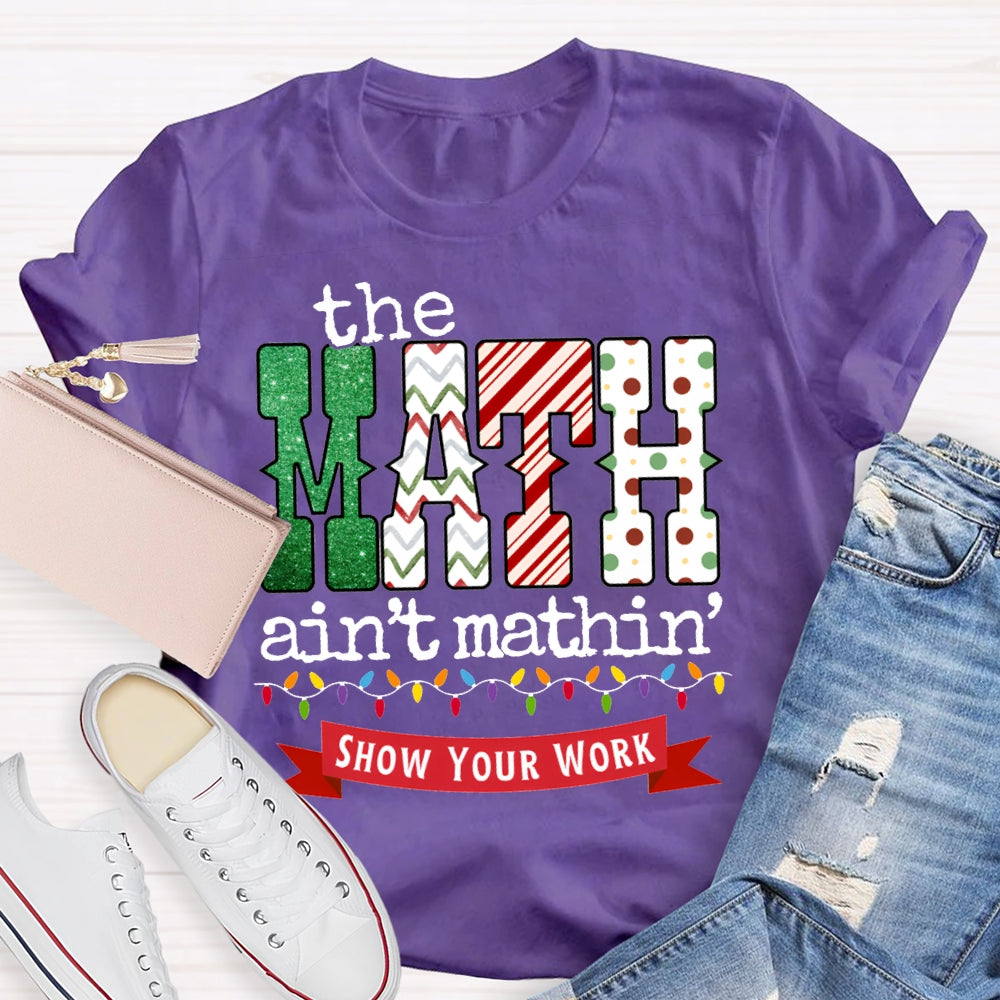 The Math Ain'T Mathin Christmas Lights And Christmas T-shirt