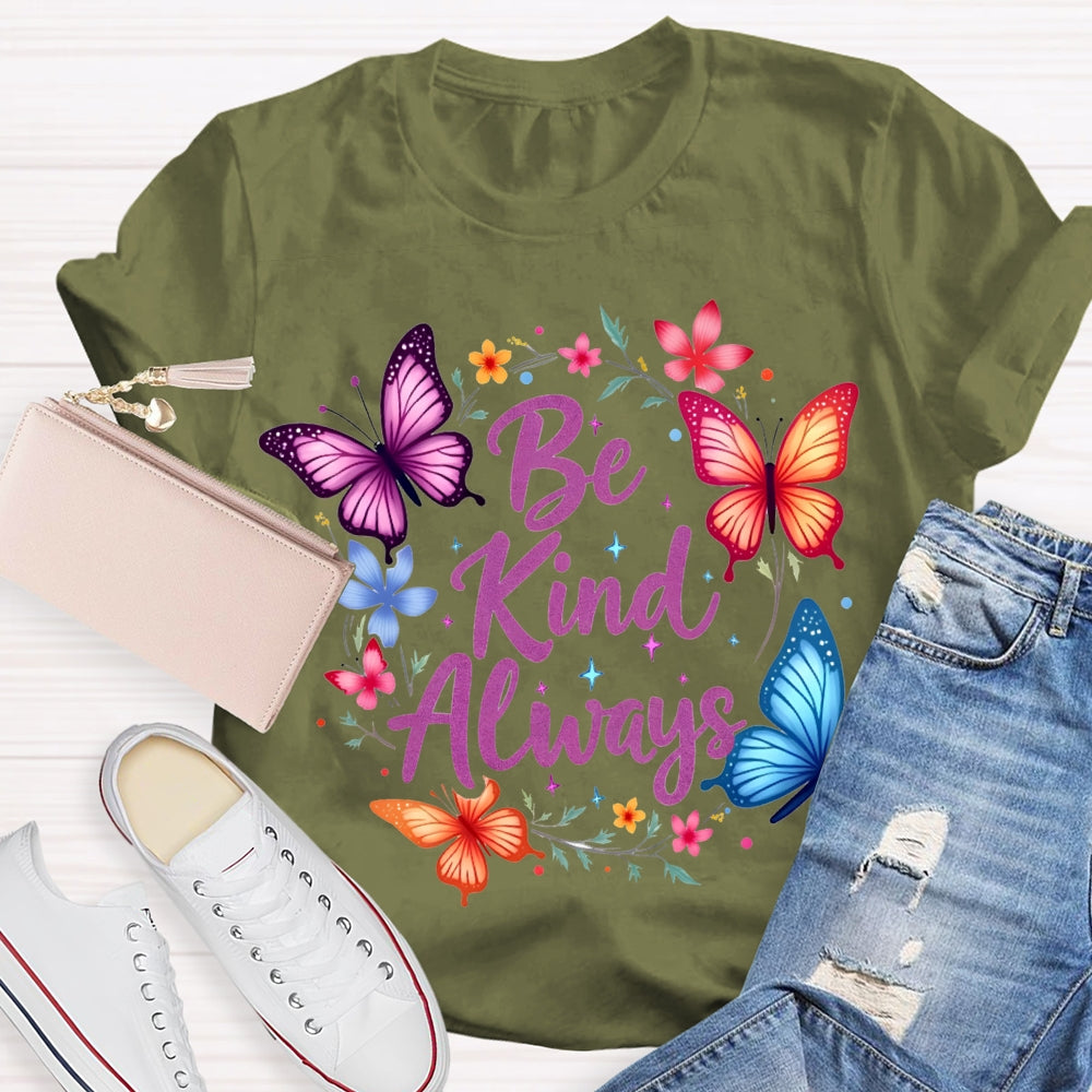 Be Kind Always Colorful Butterflies And Wreaths T-shirt