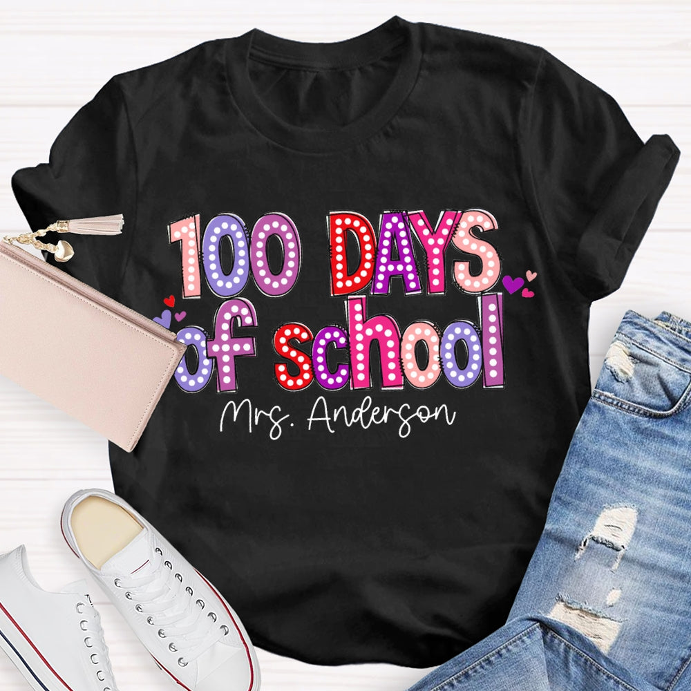 Personalized Name 100 Days Of School Colored Fonts T-shirt
