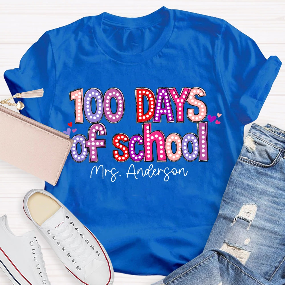 Personalized Name 100 Days Of School Colored Fonts T-shirt